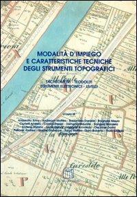 Modalità d'impiego e caratteristiche tecniche degli strumenti topografici. Tacheometri, teodoliti, strumenti elettronici, livelli - copertina