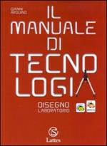Il manuale di tecnologia. Settori produttivi-Disegno e laboratorio. Volume unico. Con CD. Con espansione online