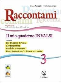 Raccontami. Il mio quaderno INVALSI. Per la Scuola media. Vol. 3 - Emilia Asnaghi,Raffaella Gaviani - copertina