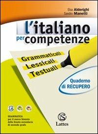  L' italiano per competenze-Quaderno di recupero. Volume unico. Con CD-ROM