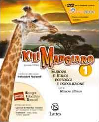  Kilimangiaro. Mi preparo per l'interrogazione. Europa e Italia: paesaggi e popolazione. Con DVD-ROM