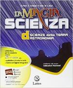 La magia della scienza. Per la Scuola media. Con DVD. Con e-book. Con espansione online. Vol. 4: Scienze della terra