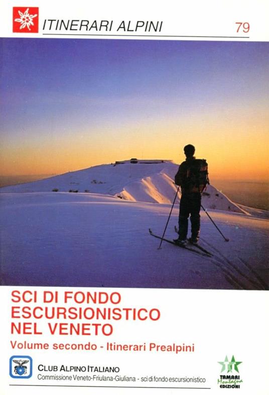 Sci di fondo escursionistico nel Veneto. Vol. 2: Itinerari prealpini. - copertina