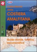 L' altra faccia della Costiera amalfitana. Guida storica, turistica, escursionistica