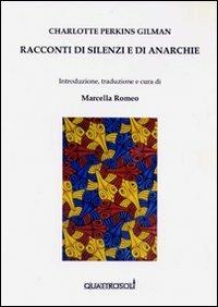 Racconti di silenzi e di anarchie - Charlotte Perkins Gilman - copertina