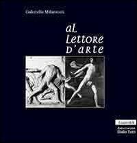 Al lettore d'arte - Gabriello Milantoni - copertina