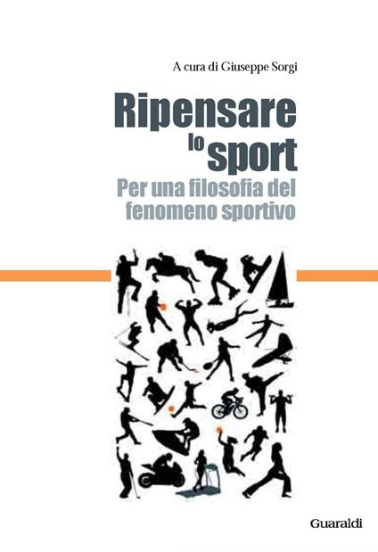 Ripensare lo sport. Per una filosofia del fenomeno sportivo - Giuseppe Sorgi - ebook
