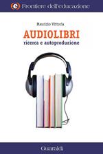 Audiolibri. Ricerca e autoproduzione