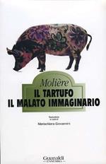 Il tartufo-Il malato immaginario