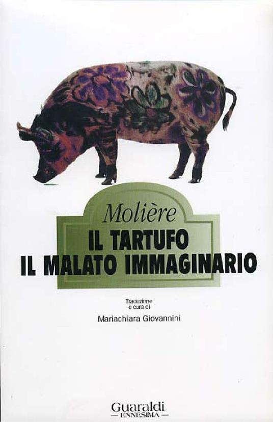 Il tartufo-Il malato immaginario - Molière,Maria Chiara Giovannini - ebook