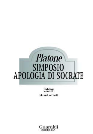 Simposio-Apologia di Socrate - Platone,Sabrina Ceccarelli - ebook