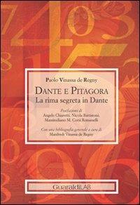 Dante e Pitagora. La rima segreta in Dante Paolo Vinassa de Regny