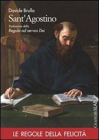 Sant'Agostino. Traduzione della regula ad servos dei - Davide Brullo - copertina