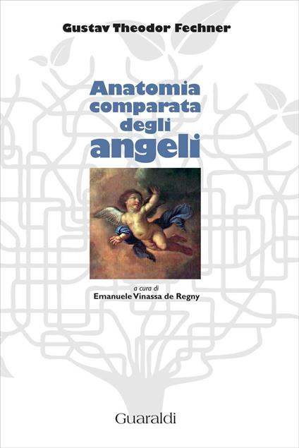 Anatomia comparata degli angeli - Gustav T. Fechner,Emanuele Vinassa de Regny - ebook