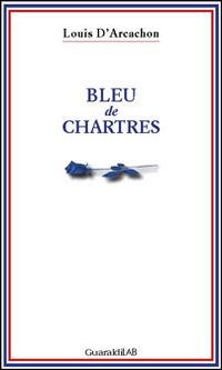 Bleu de Chartres - Louis D'Arcachon - copertina
