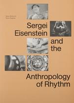 Sergei Eisenstein and the antropologhy of rhythm