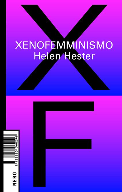 Xenofemminismo - Hester Helen,Clara Ciccioni - ebook