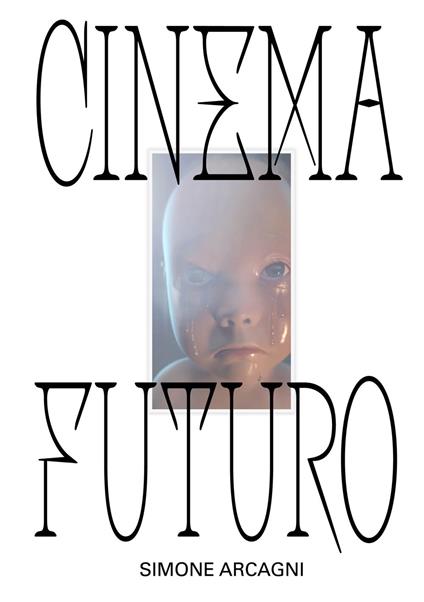Cinema futuro - Simone Arcagni - copertina