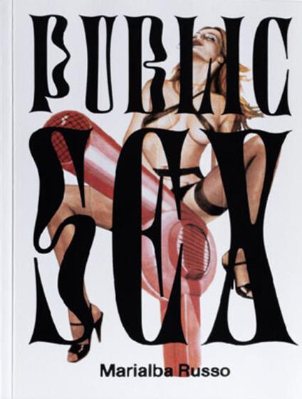 Public sex. Ediz. illustrata - Marialba Russo - copertina