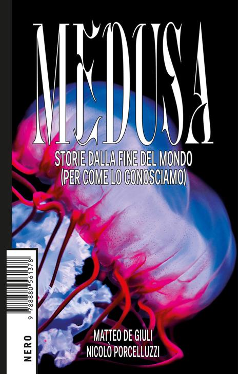 Medusa. Storie dalla fine del mondo (per come lo conosciamo) - Matteo De Giuli,Nicolò Porcelluzzi - copertina