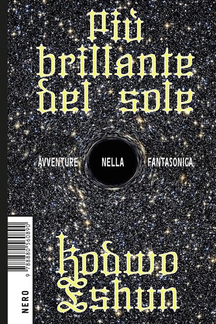 Più brillante del sole. Avventure nella fantasonica - Kodwo Eshun,Alessandro Mazzi - ebook