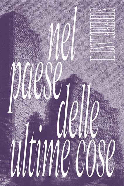 Superblast. Vol. 2: Nel paese delle ultime cose - copertina