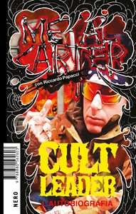 Libro Cult Leader. L'autobiografia Metal Carter Riccardo Papacci