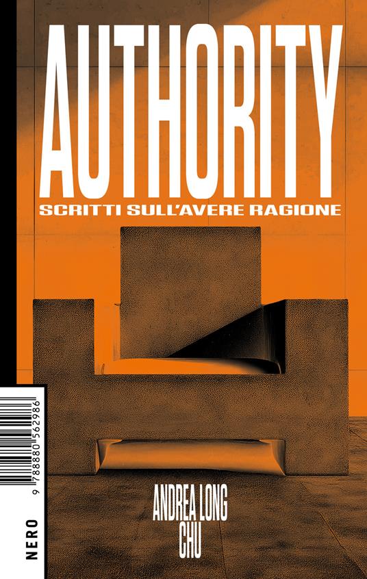 Authority. Scritti sull'avere ragione - Andrea Long Chu - copertina