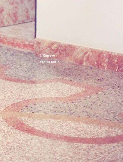 Venise out in. Ediz. illustrata - Julien Carreyn - copertina