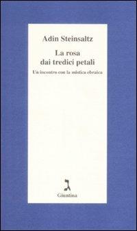 La rosa dai tredici petali. Un incontro con la mistica ebraica - Adin Steinsaltz - copertina