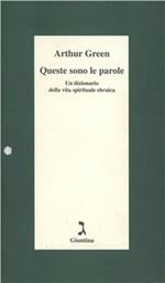 Queste sono le parole. Un dizionario della vita spirituale ebraica
