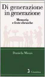 Di generazione in generazione. Memoria e feste ebraiche