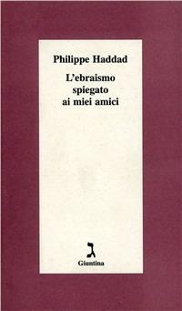 L' ebraismo spiegato ai miei amici - Philippe Haddad - copertina