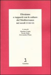 Ebraismo e rapporti con le culture del Mediterraneo nei secoli XVIII-XX. Atti del Convegno (Cagliari, 12-13 aprile 2002) - copertina