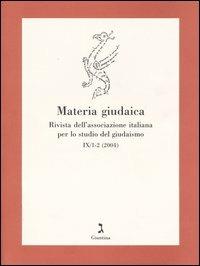 Materia giudaica. Rivista dell'Associazione italiana per lo studio del giudaismo (2004) vol. 1-2 - copertina