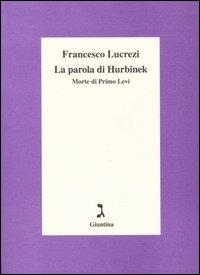 La parola di Hurbinek. Morte di Primo Levi - Francesco Lucrezi - copertina