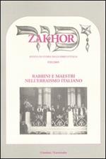 Zakhor. Rivista di storia degli ebrei d'Italia (2005). Vol. 8: Rabbini e maestri dell'ebraismo italiano.