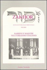 Zakhor. Rivista di storia degli ebrei d'Italia (2005). Vol. 8: Rabbini e maestri dell'ebraismo italiano. - copertina