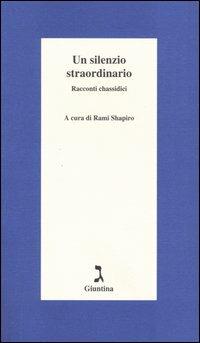 Un silenzio straordinario. Racconti chassidici - copertina