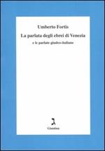 La parlata degli ebrei di Venezia e le parlate giudeo-italiane