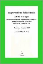 La percezione della Shoah. Atti del Convegno