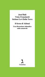 Il forno di Akhnai. Una discussione talmudica sulla catastrofe
