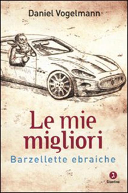 Le mie migliori barzellette ebraiche - Daniel Vogelmann,B. Okhol Skaarup - ebook