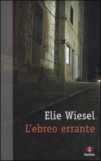 L'ebreo errante - Elie Wiesel - copertina