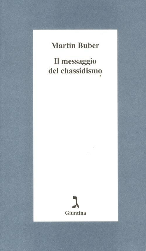 Il messaggio del chassidismo - Martin Buber - copertina