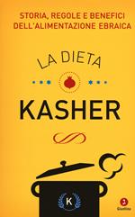 La dieta kasher. Storia, regole e benefici dell'alimentazione ebraica