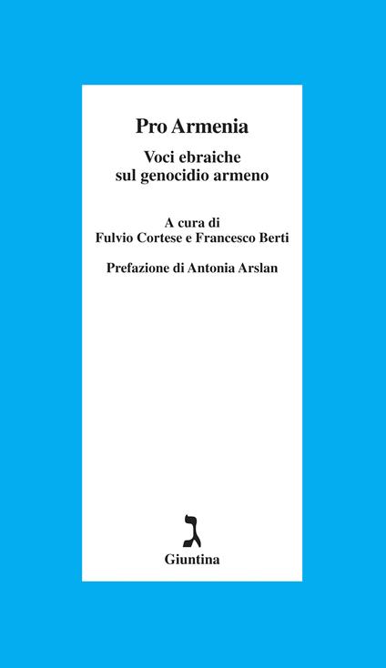 Pro Armenia. Voci ebraiche sul genocidio armeno - Francesco Berti,Fulvio Cortese,Rosanella Volponi - ebook