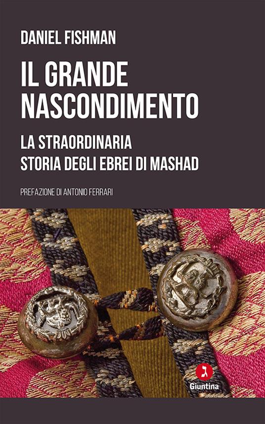 Il grande nascondimento. La staordinaria storia degli ebrei di Mashad - Daniel Fishman - ebook