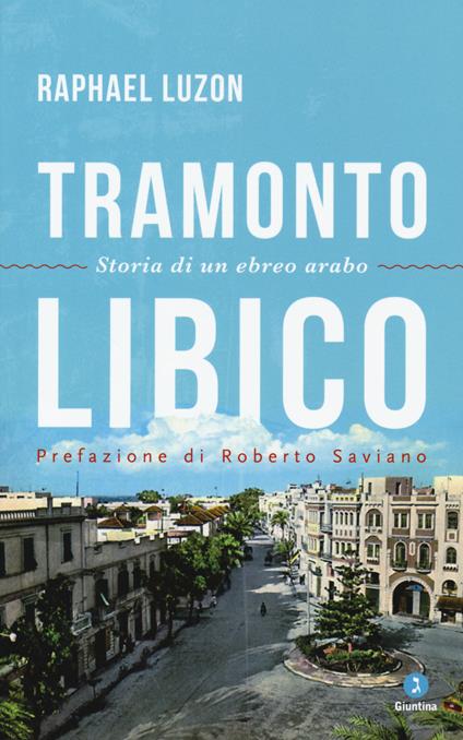 Tramonto libico. Storia di un ebreo arabo - Raphael Luzon - copertina