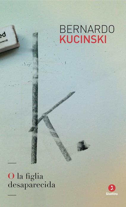 K. O la figlia desaparecida - Bernardo Kucinski,V. Barca - ebook
